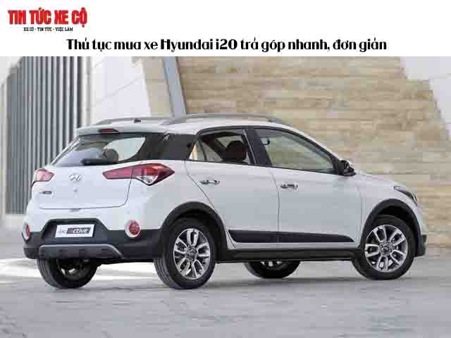 Thủ tục mua xe Hyundai i20 2024 trả góp nhanh, đơn giản